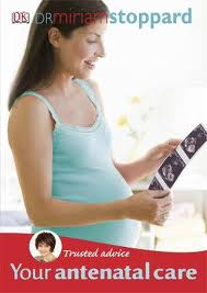 YOUR ANTENATAL CARE - Trusted Advice