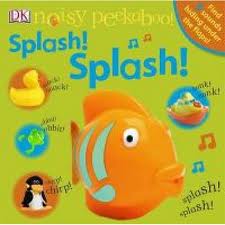 SPLASH! SPLASH! - Noisy Peekaboo