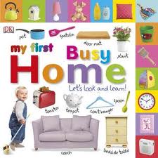 MY FIRST BUSY HOME : LET´S LOOK AND LEARN