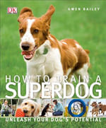 HOW TO TRAIN A SUPERDOG