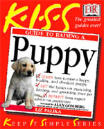 KISS : GUIDE TO RAIISING A PUPPY