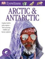 ARCTIC AND ANTARCTIC - Eyewitness Guide