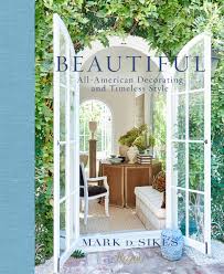 BEAUTIFUL: ALL-AMERICAN DECORATING AND TIMELESS STYLE