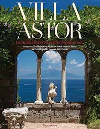 VILLA ASTOR: PARADISE RESTORED ON THE AMALFI COAST