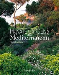 PRIVATE GARDENS OF THE MEDITERRANEAN - Rizzoli