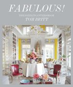 FABULOUS-The-Dazzling-Interiors-of-Tom-Britt---Rizzoli