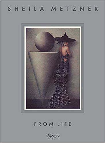 SHEILA METZNER : FROM LIFE - Rizzioli