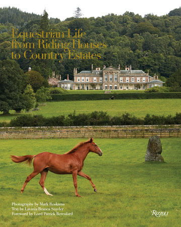 EQUESTRIAN LIFE:FROM RIDING HOUSES TO COUNTRY ESTATES