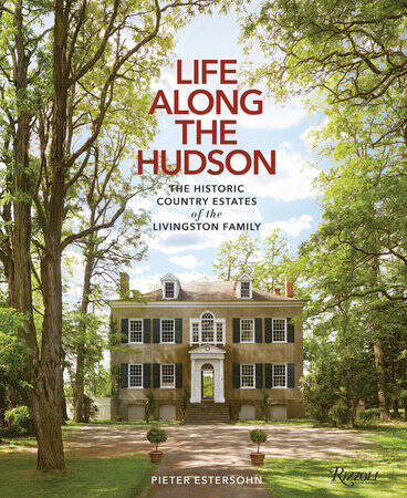 LIFE ALONG THE HUDSON :The Historic Country Estates..-Rizzoli