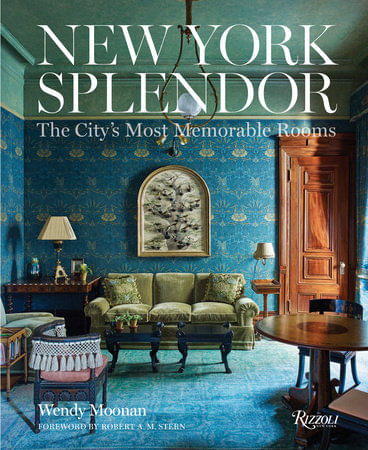 NEW YORK SPLENDOR:The City's Most Memorable Rooms - Rizzoli
