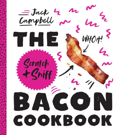 SCRATCH + SNIFF BACON COOKBOOK,THE - Smith Street Books