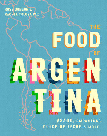FOOD OF ARGENTINA, THE - Smith Street Books