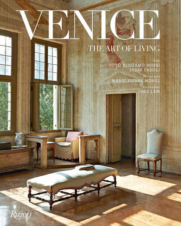 VENICE: THE ART OF LIVING - Rizzoli