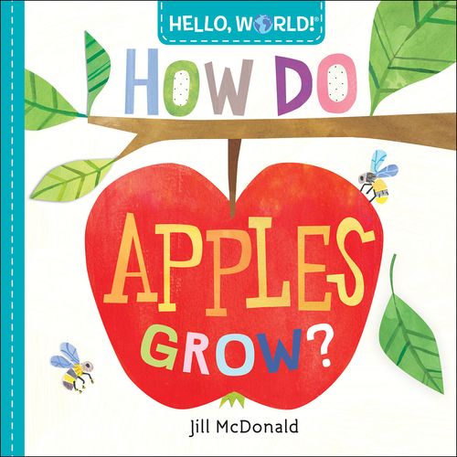 HELLO, WORLD! HOW DO APPLES GROW? - Doubleday