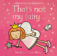 THAT'S NOT MY FAIRY  - Usborne Touchy & Feely Books