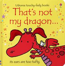 THAT'S NOT MY DRAGON - Usborne Touchy & Feely Books