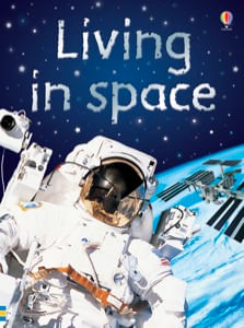 LIVING IN SPACE - Usborne Beginners