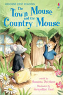 TOWN MOUSE AND THE COUNTRY MOUSE - Usborne First Reading L4