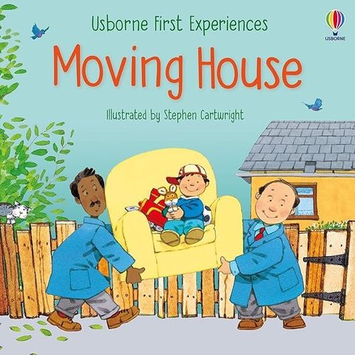 MOVING HOUSE - Usborne First Experiences