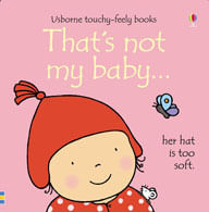 THAT'S NOT MY BABY (GIRL) - Usborne Touchy & Feely Books