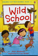 WILD SCHOOL - Usborne Very First Reading