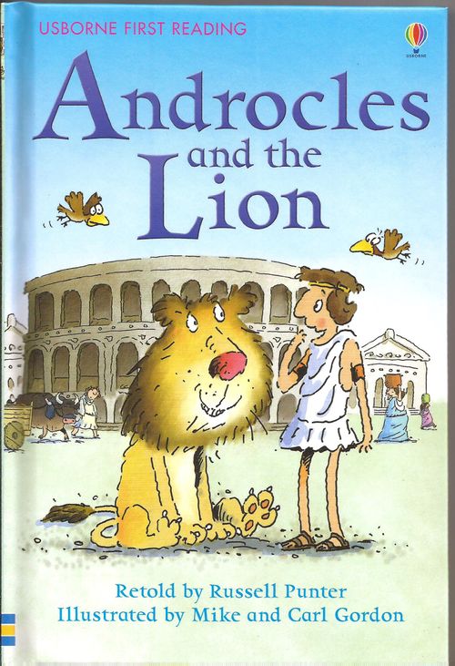 ANDROCLES AND THE LION - Usborne First Reading Level Four