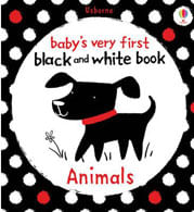 BABY`S VERY FIRST BLACK AND WHITE BOOK:ANIMALS
