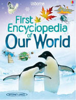 FIRST ENCYCLOPEDIA OF OUR WORLD - Usborne