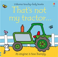 THAT'S NOT MY TRACTOR - Usborne Touchy & Feely Books   N/E