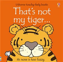 THAT'S NOT MY TIGER - Usborne Touchy & Feely Books