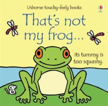 THAT'S NOT MY FROG - Usborne Touchy & Feely Books