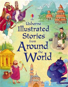 ILLUSTRATED STORIES FROM AROUND THE WORLD - Usborne