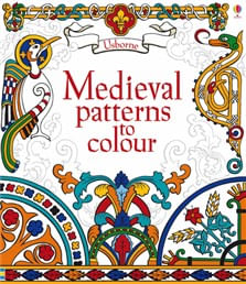 MEDIEVAL PATTERNS TO COLOUR - Usborne Colouring Books
