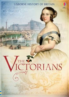 VICTORIANS - Usborne History of Britain **NEW EDITION**