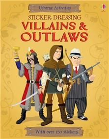 VILLIANS AND OUTLAWS: Usborne Sticker Dressing *O/P*