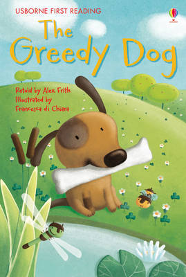 GREEDY DOG,THE - Usborne First Reading Level One