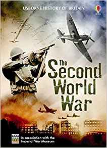 SECOND WORLD WAR, THE - Usborne History of Britain **N/E**