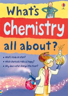 WHAT´S CHEMISTRY ALL ABOUT? - Usborne Science **New Edition*
