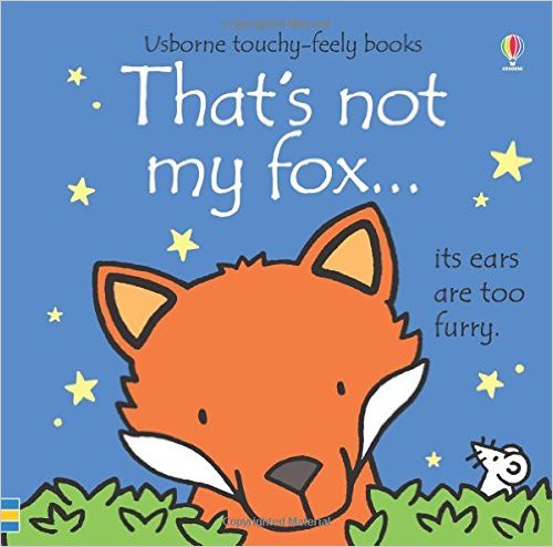 THAT'S NOT MY FOX - Usborne Touchy & Feely Books