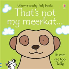 THAT'S NOT MY MEERKAT - Usborne Touchy & Feely Books