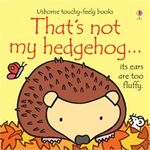 THAT-S-NOT-MY-HEDGEHOG---Usborne-Touchy---Feely-Books