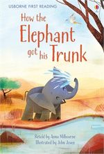 HOW-THE-ELEPHANT-GOT-HIS-TRUNK---Usborne-First-Reading-L-One