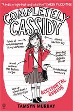 COMPLETELY-CASSIDY--ACCIDENTAL-GENIUS---Usborne