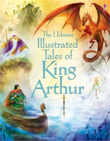ILLUSTRATED TALES OF KING ARTHUR - Usborne
