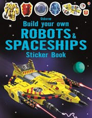 BUILD YOUR OWN ROBOTS & SPACESHIPS STICKER BOOK - Usborne