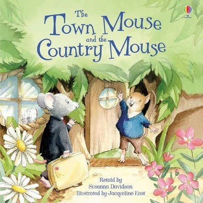 TOWN MOUSE AND THE COUNTRY MOUSE, THE- Usborne Picture Book