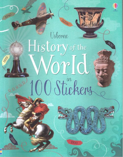 HISTORY OF THE WORLD IN 100 STICKERS - Usborne #