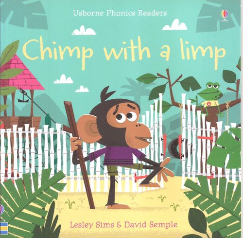 CHIMP WITH A LIMP - Usborne Phonics Readers