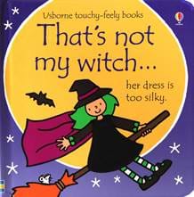 THAT'S NOT MY WITCH - Usborne Touchy & Feely Books