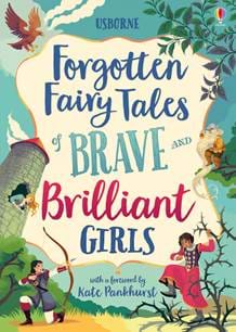 FORGOTTEN-FAIRY-TALES-OF-BRAVE-AND-BRILLIANT-GIRLS
